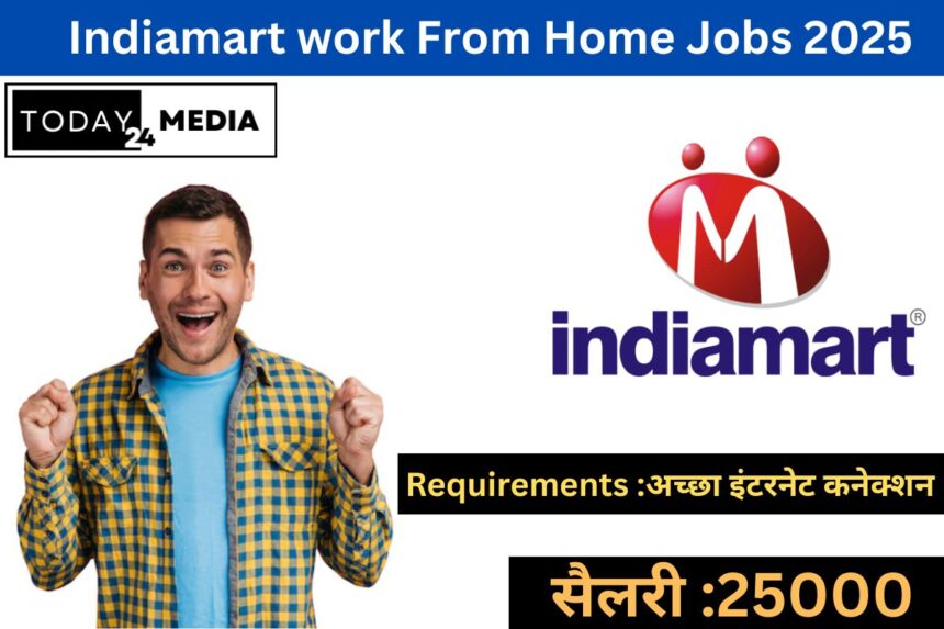 Indiamart work from Home job 2025